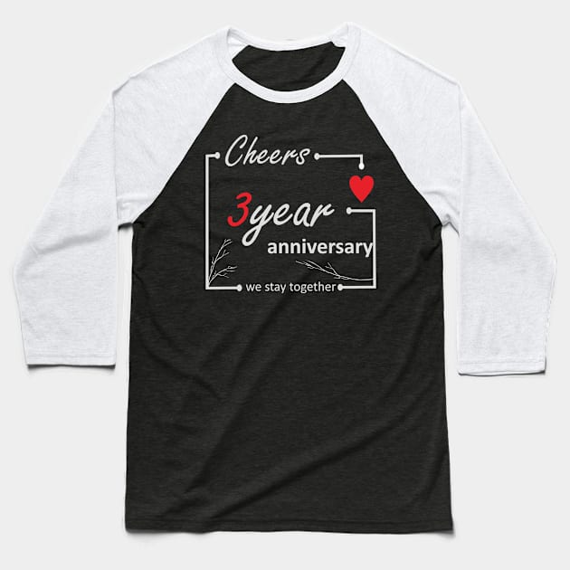 3 Year Anniversary (L) Baseball T-Shirt by ezhar.v.b